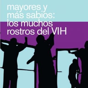 mayores y más sabios: los muchos rostros del VIH